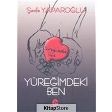 Yüreğimdeki Ben - Şerife Yaparoğlu