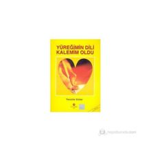 YÜREĞIMIN DILI KALEMIM OLDU - TENZILE GÜLER