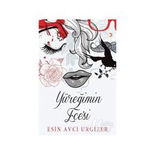 Yüreğimin Ece’si - Esin Avcı Urgizer