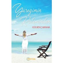Yüreğimin Kaleminden - Gülsen Çakmak