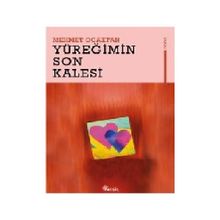 YÜREĞİMİN SON KALESI - MEHMET OCAKTAN