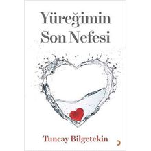 Yüreğimin Son Nefesi - Tuncay Bilgetekin