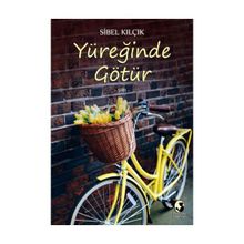 Yüreğinde Götür - Sibel Kilçik