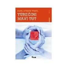 YÜREĞİNİ MAVI TUT - EMEL NERMIN TEMEL