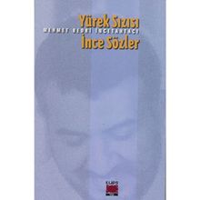 Yürek Sızısı İnce Sözler - Mehmet Bedri İncetahtacı