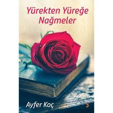 Yürekten Yüreğe Nağmeler - Ayfer Koç
