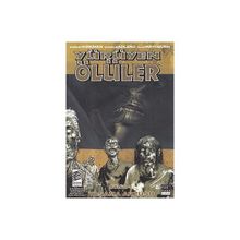 YÜRÜYEN ÖLÜLER 4 YAŞAMA ARZUSU - ROBERT KIRKMAN