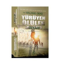 Yürüyen Ölüler İsyan - Robert Kirkman Jay Bonansigna