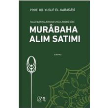 Yusuf El Karadavi - İslam Bankalarında Uygulandığı Gibi Murabaha Alım Satımı
