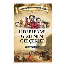 Yusuf Kalender Liderler ve Gizlenen Gerçekler