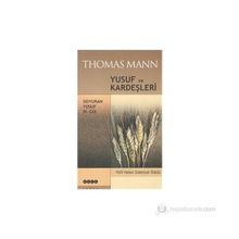 Yusuf ve Kardeşleri Doyuran Yusuf 4. Cilt - Thomas Mann