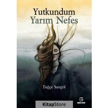 Yutkundum Yarım Nefes - Tuğçe Sarıgöl