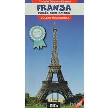 YUVARLAK DÜNYANIN KÖŞELERİ 2 FRANSA PARIS MON AMOUR - BÜLENT DEMIRDURAK