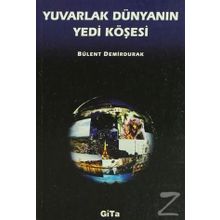 Yuvarlak Dünyanın Yedi Köşesi - Bülent Demirdurak