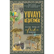 Yuvayı Keşfetmek-Caine Ödüllü Afrika Öyküleri - Ben Okri