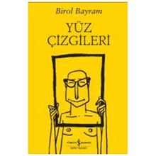 Yüz Çizgileri - Birol Bayram