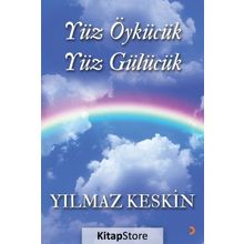 Yüz Öykücülük Yüz Gülücük - Yılmaz Keskin