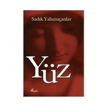 Yüz - Sadık Yalsızuçanlar