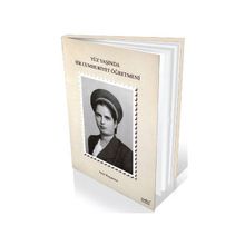 Yüz Yaşında Bir Cumhuriyet Öğretmeni - Ayşe Kaypmaz