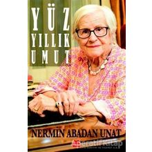 Yüz Yıllık Umut - Nermin Abadan Unat