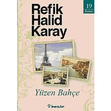 Yüzen Bahçe - Refik Halid Karay
