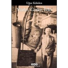 Yüzler, Gizler, İzler - Uğur Kökden