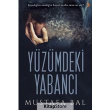 Yüzümdeki Yabancı - Mustafa Bal
