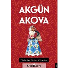 Yüzünden Yollar Çıkardım - Akgün Akova