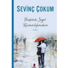 Yüzünü Sıyır Karanlığından Sevinç Çokum