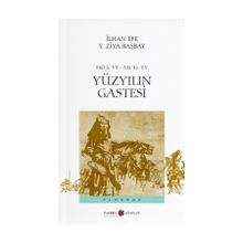 Yüzyılın Gastesi - İlhan Efe Y. Ziya Başbay