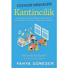 Yüzyılın Meşgalesi Kantincilik - Yahya Güneşer