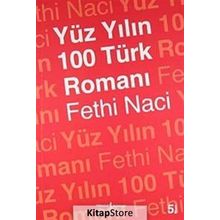 YÜZYILIN YÜZ TÜRK ROMANI - FETHI NACI