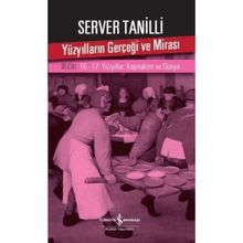 Yüzyılların Gerçeği ve Mirası 3. Cilt - 16.-17. Yüzyıllar: Kapitalizm ve Dünya - Server Tanilli