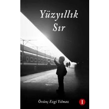 Yüzyıllık Sır Övünç Ezgi Yılmaz