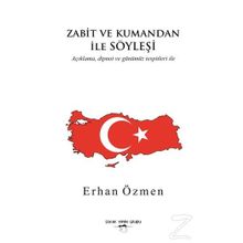Zabit ve Kumandan İle Söyleşi - Erhan Özmen