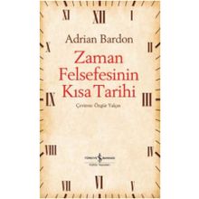 Zaman Felsefesinin Kısa Tarihi İş Bankası Kültür Yayınları