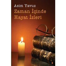 Zaman İçinde Hayat İzleri - Asım Yavuz
