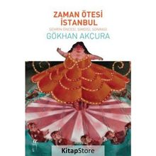 Zaman Ötesi İstanbul - Gökhan Akçura