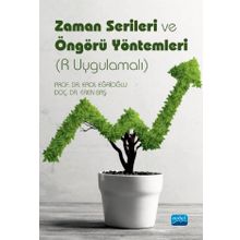 Zaman Serileri ve Öngörü Yöntemleri R Uygulamalı - Erol Eğrioğlu Eren Baş