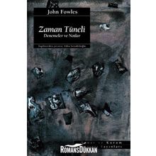 ZAMAN TÜNELİ DENEME VE NOTLAR - JOHN FOWLES