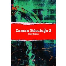 Zaman Yolculuğu 2 - Dilay Arslan