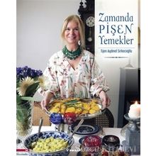 Zamanda Pişen Yemekler - Tijen Aydınel Sirkecioğlu