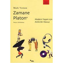 ZAMANE PLATON MODERN YAŞAM İÇİN ANTIK BIR KILAVUZ - MARK VERNON
