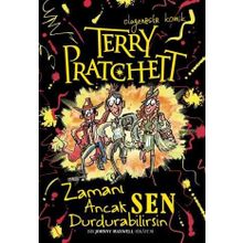 Zamanı Ancak Sen Durdurabilirsin / Terry Pratchett