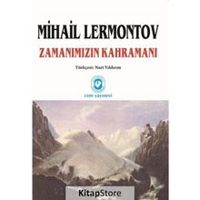 Zamanımızın Kahramanı - Mihail Yuryeviç Lermontov