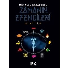 Zamanın Efendileri Diriliş - Meralsu Karaloğlu