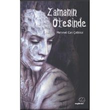 Zamanın Ötesinde - Mehmet Can Çelikkol