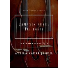 Zamanın Ruhu: İki Yüzlü - Attila Kadri Şendil