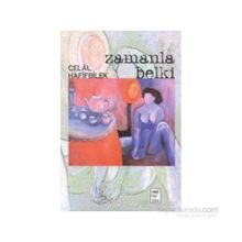 ZAMANLA BELKI - CELAL HAFIFBILEK
