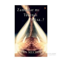 Zamanlar mı Tükendi Yoksa..? - Ozan Mecburi